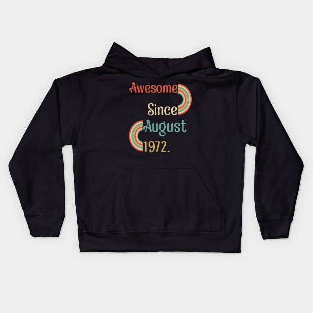 50 Year Old Awesome Since August 1972 Kids Hoodie by aimed2